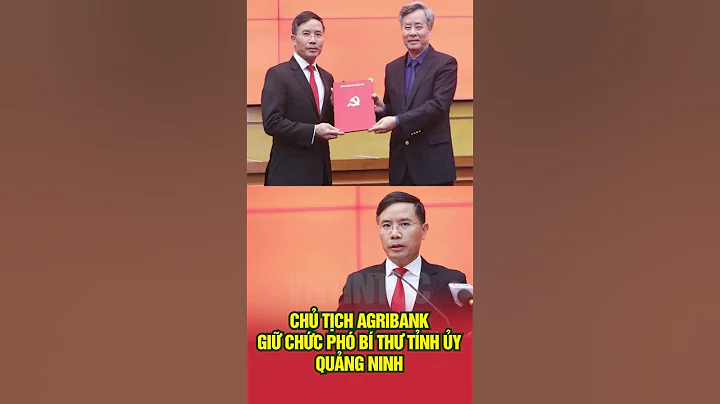 Chủ tịch Agribank Phạm Đức Ấn giữ chức Phó Bí thư Tỉnh uỷ Quảng Ninh #vntintuc #tintuc