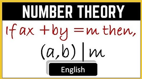 Number Theory questions in English|if ax+by=m then (a،b)|m