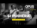 TRAILER - OPUS Recording Sessions. Episode 7 “Si Pudiera”