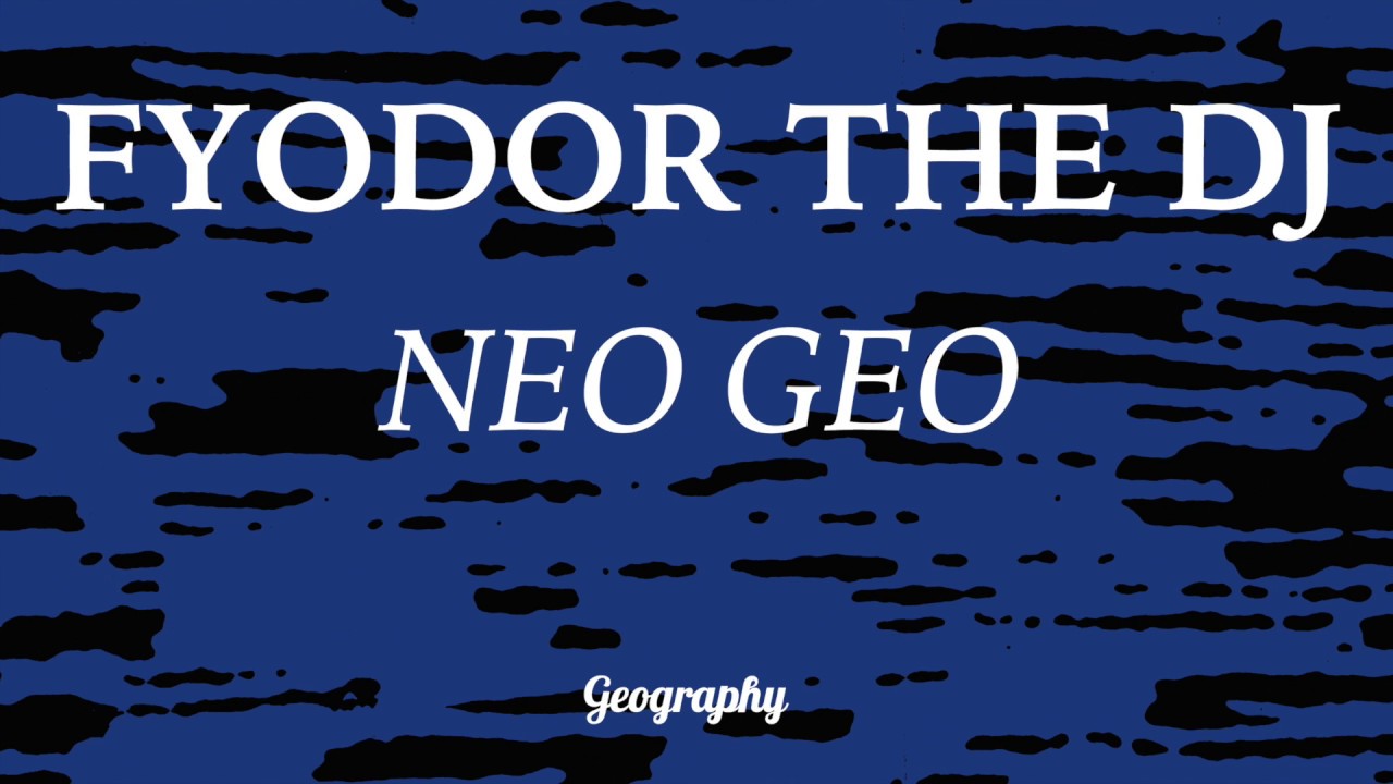 Watch FYODOR THE DJ - ACCEPT (GEO009) on YouTube Watch FYODOR THE DJ - ACCEPT (GEO009) on YouTube