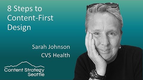 8 Steps to Content-First Design - Sarah Johnson