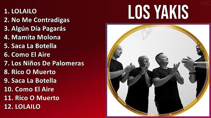 Los Yakis 2024 MIX Nuevas Canciones - LOLAILO, No Me Contradigas, Algún Día Pagarás, Mamita Molona