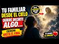 Tu FAMILIAR desde el CIELO quiere decirte esto #sabiasesto #familia #amordemadre #reflexion #madre