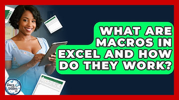 What Are Macros In Excel And How Do They Work? - Docs and Sheets Pro