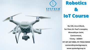 Robotics & IoT Courses in Systech #Systech #Systech_Robotics_IoT #Robotics_IoT_Course_Trichy