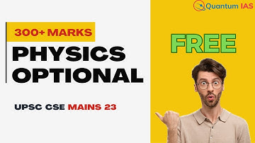 Physics Optional Crash Course & Test series CSE23 || Get 300+ marks || Quantum IAS