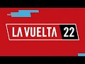 La Vuelta 2022 Étape 19 Résumé