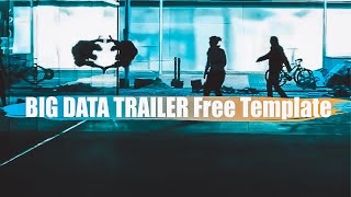 BIG DATA TRAILER | Free template After Effects