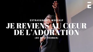 Je reviens au coeur de l'adoration - Matt Redman (Cover) | Extravagance (Davina Ah Yane) chords