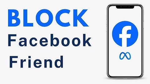How to Block Someone on Facebook (Full Guide)