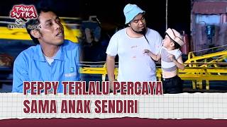 Niat Baik Daus Malah Bikin Peppy Emosi, Kok Bisa?? | Tawa Sutra Bisaa Ajaa Eps 285 (1/2)