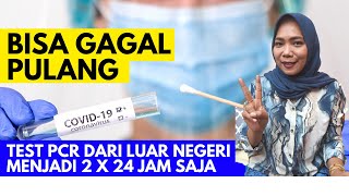 CARA MENGHITUNG masa berlaku TES PCR | SYARAT MASUK INDONESIA TERBARU
