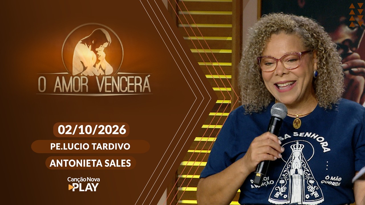O Amor Vencerá -  02/10/2026