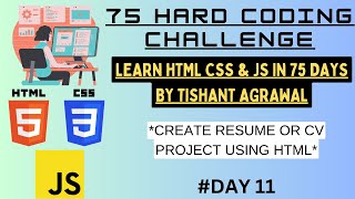 DAY 11 - 75 HARD CODING CHALLENGE. LEARN HTML, CSS AND JS BY TISHANT AGRAWAL.