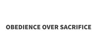 Proverbs 21:3 | Obedience Over Sacrifice