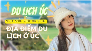 Du lịch Úc nên đi đâu và tốn bao nhiêu tiền ? Visa du lịch ?