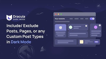 How to Include/ Exclude Posts, Pages, or Any Custom Post Types in Dark Mode
