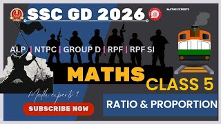 RATIO AND PROPORTION CLASS 5 | SSC GD MATHS 2026 | MATHS FOR RAILWAY | SSC GD MATH EXPERTS