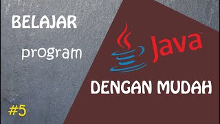 Tutorial Belajar Bahasa Java Buat Pemula - 5 Variabel String (on Going)