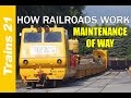 How railroads work ep 9 maintenance of way