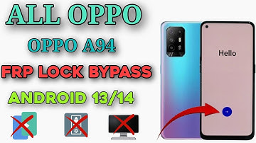 OPPO A94 FRP UNLOCK / All Oppo Google Account Bypass Android 13/14 /15  Without Pc -2025