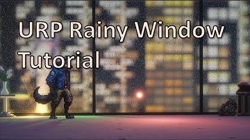 Unity URP Rainy Window Tutorial