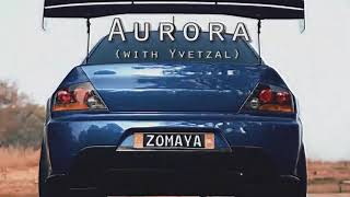 Yvetzal x KSLV - Aurora