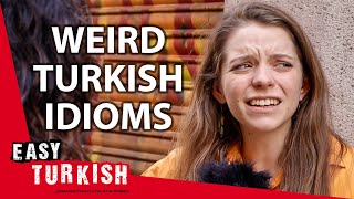 Foreigners Try To Guess the Meanings of Weird Turkish Idioms  2 | Easy Turkish 84