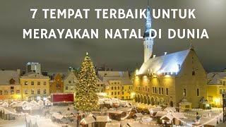 TOP 7 TEMPAT TERBAIK MERAYAKAN NATAL DI DUNIA