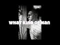Nathaniel Notes & Tony Sway - What Kind of Man