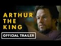 Arthur the King - Official Trailer (2024) Mark Wahlberg, Simu Liu