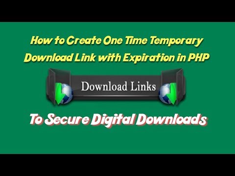 Create One Time Temporary Download Link with Expiration time in PHP