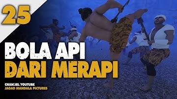 PUSAKA SAKTI TANAH JAWA TOMBAK BARU KLINTING - BOLA API DARI GUNUNG MERAPI - EPSD 25