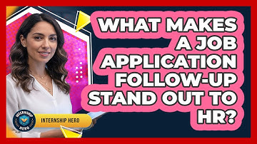What Makes A Job Application Follow-up Stand Out To HR? - Internship Hero