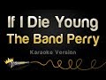 The Band Perry - If I Die Young (Karaoke Version)