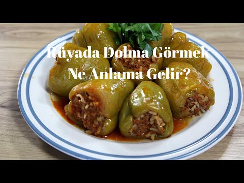 Rüyada Dolma Görmek Ne Anlama Gelir?, Rüyada Dolma Görme