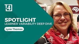 Spotlight for Teachers | Lynn Thomas | Learner Variability Deep Dive