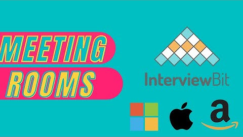 Meeting Rooms | Greedy | C++ | InterviewBit | Amazon | Microsoft | Apple