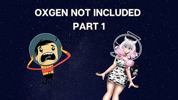 OXYGEN NOT INCLUDED - Part 1 - a failed colony