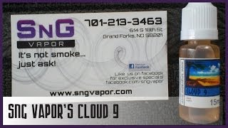 SnG Vapor's Cloud 9 Review