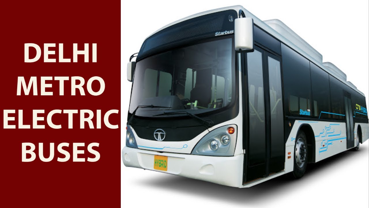 DMRC will get 100 e-buses to boost connectivity | Delhi Metro | DMRC ...