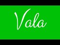 Learn how to sign the name vala stylishly in cursive writing