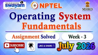 Operating System Fundamentals Week 3 Assignment Solutions#July2026#NPTELASSIGNMENTS#Week3#Operating