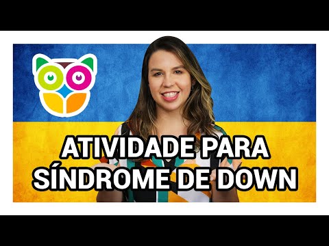 ATIVIDADES PARA TRABALHAR COM SÍNDROME DE DOWN | CRIANÇAS E ADULTOS