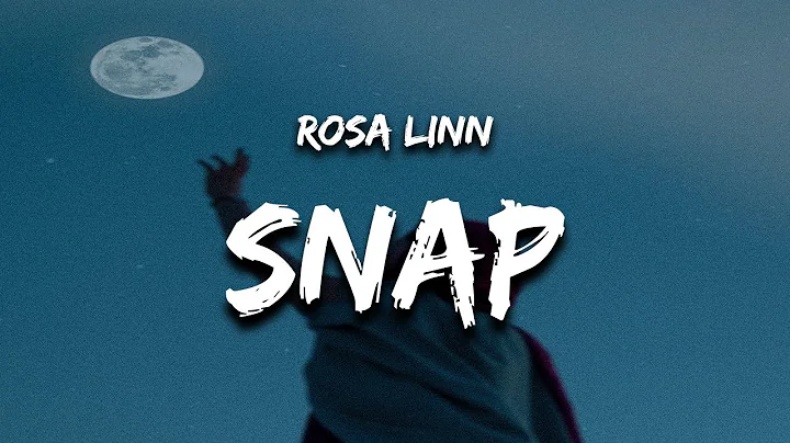 Rosa Linn - SNAP (Lyrics) "snapping 1 2 where are ...