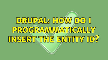 Drupal: How do I programmatically insert the entity ID?