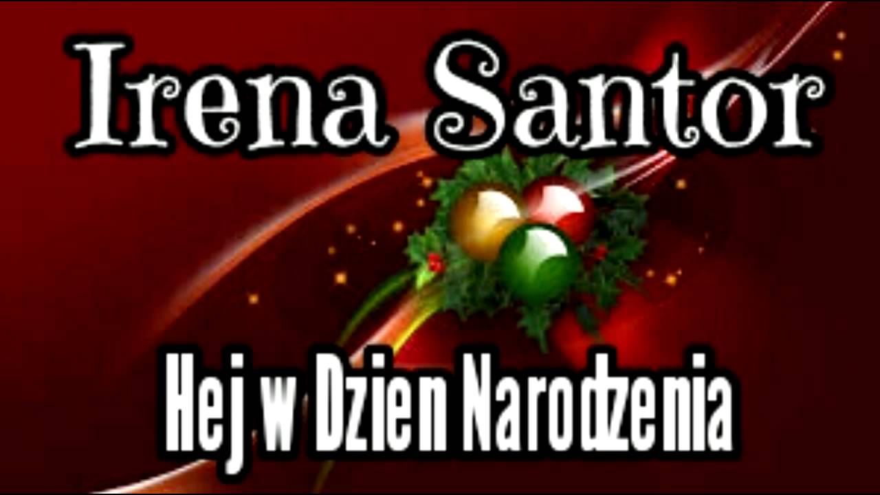 Irena Santor Koleda Hej w Dzien Narodzenia. YouTube