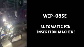 Automatic pin insertion machine (Servo Motor) WIP-08SE