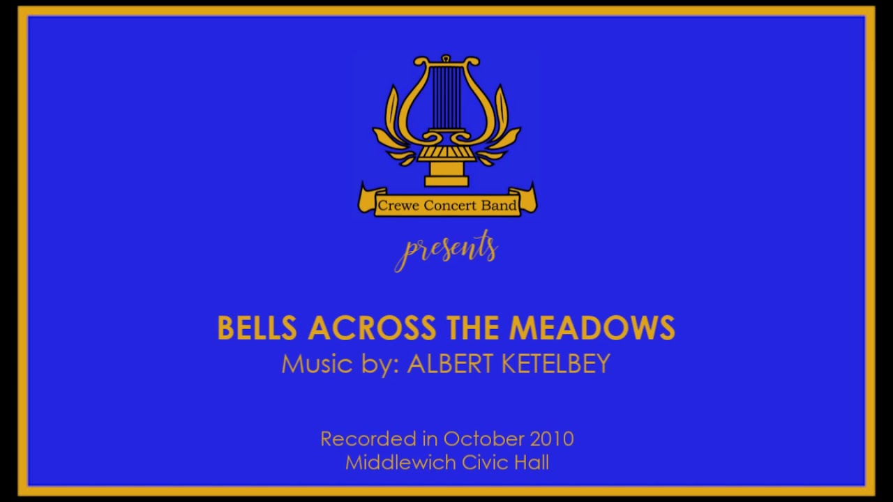Crewe Concert Band Bells Across the Meadows YouTube