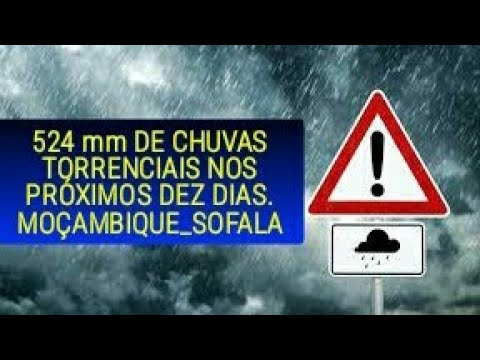 524 mm DE CHUVAS TORRENCIAIS NOS PRÓXIMOS DEZ DIAS. NOS DISTRITOS DE (CAIA, CHINDE E MARROMEU) MOÇA